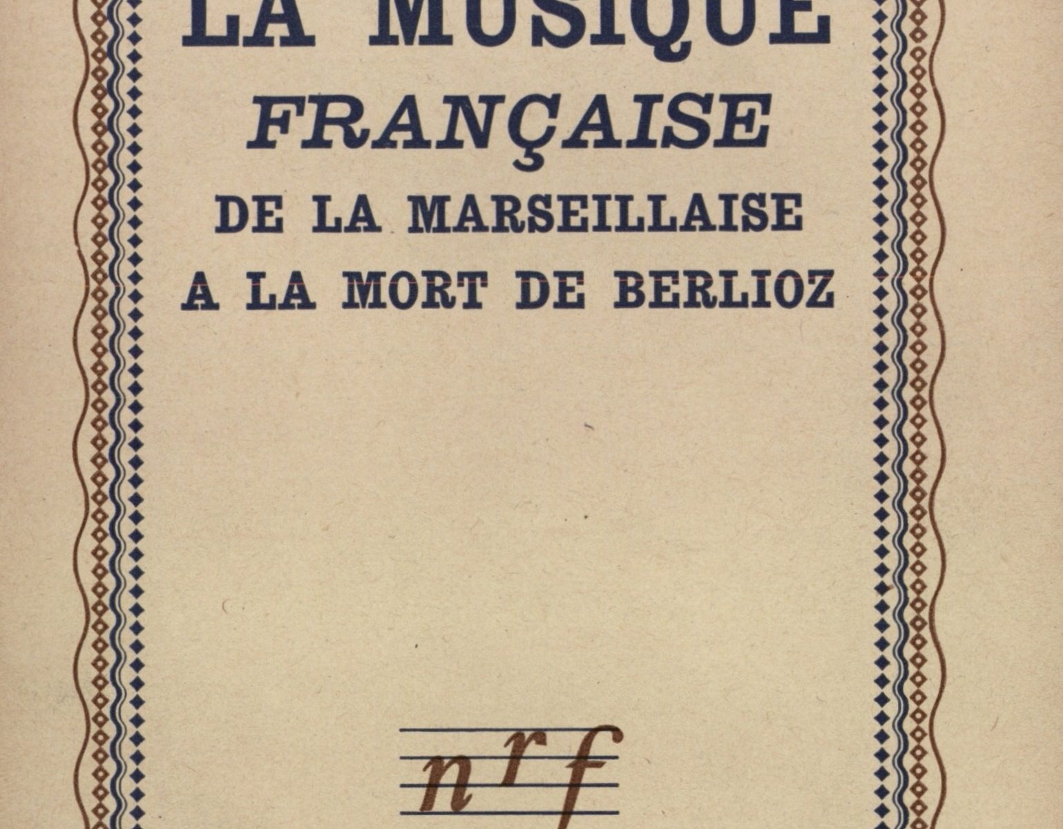 Livre / book Paul Landormy, La musique française, de la Marseillaise à la mort de Berlioz, Gallimard NRF, Paris, 1944, bon état / good condition, à vendre / for sale, VOIR L'ANNONCE COMPLÈTE / READ THE FULL SMALL AD