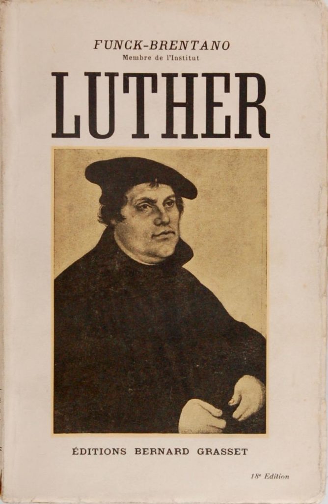 Livre Frantz Funck-Brentano, Luther, Editions Bernard Grasset, Paris, paru en 1934, 13éme Édition, broché, bon état, à vendre, Fr,  Particulier, Paris, France, (envoi France Métropolitaine, Europe  (Allemagne, ...), Monde ou retrait à Paris), plus d’infos ou FAIRE UNE OFFRE : contact : forsaleworld1@gmail.com