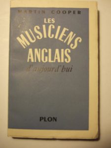 Livre Martin Cooper, Les Musiciens Anglais d'aujourd'hui, Librairie Plon, paru en 1952,  dédicacé par l’auteur, broché, bon état, à vendre, Fr, Particulier,  Paris, France, VOIR L'ANNONCE COMPLÈTE